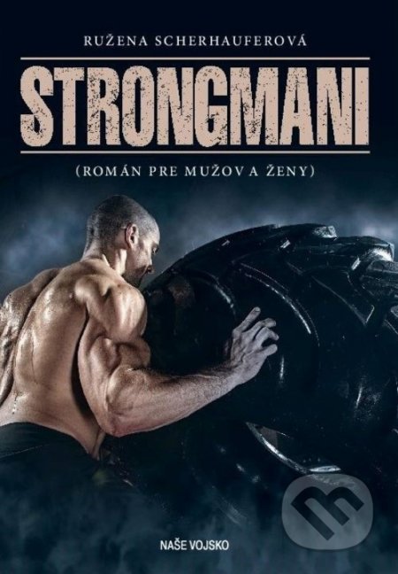 Strongmani (Román pre mužov a ženy)