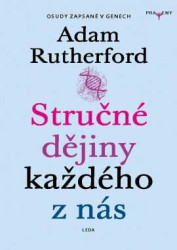 Stručné dějiny každého z nás (Osudy zaznamenané v genech) - kniha z kategorie Biologie