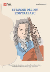 Stručné dějiny kontrabasu (Historický vývoj nástroje, smyčce a kontrabasové hry) - kniha z kategorie Dějiny hudby
