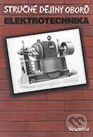 Stručné dějiny oborů - Elektrotechnika