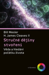 Stručné dějiny stvoření (Věda a hledání počátku života) - kniha z kategorie Teologie