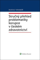 Stručný přehled problematiky korupce v českém zdravotnictví - kniha z kategorie Vysoké školy