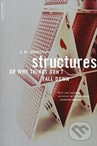 Structures (Or Why Things Dont Fall Down)