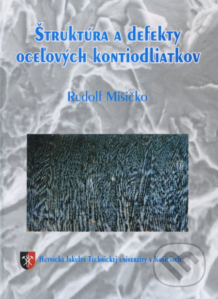 Štruktúra a defekty oceľových kontiodliatkov