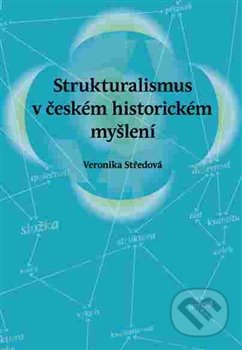 Strukturalismus v českém historickém myšlení