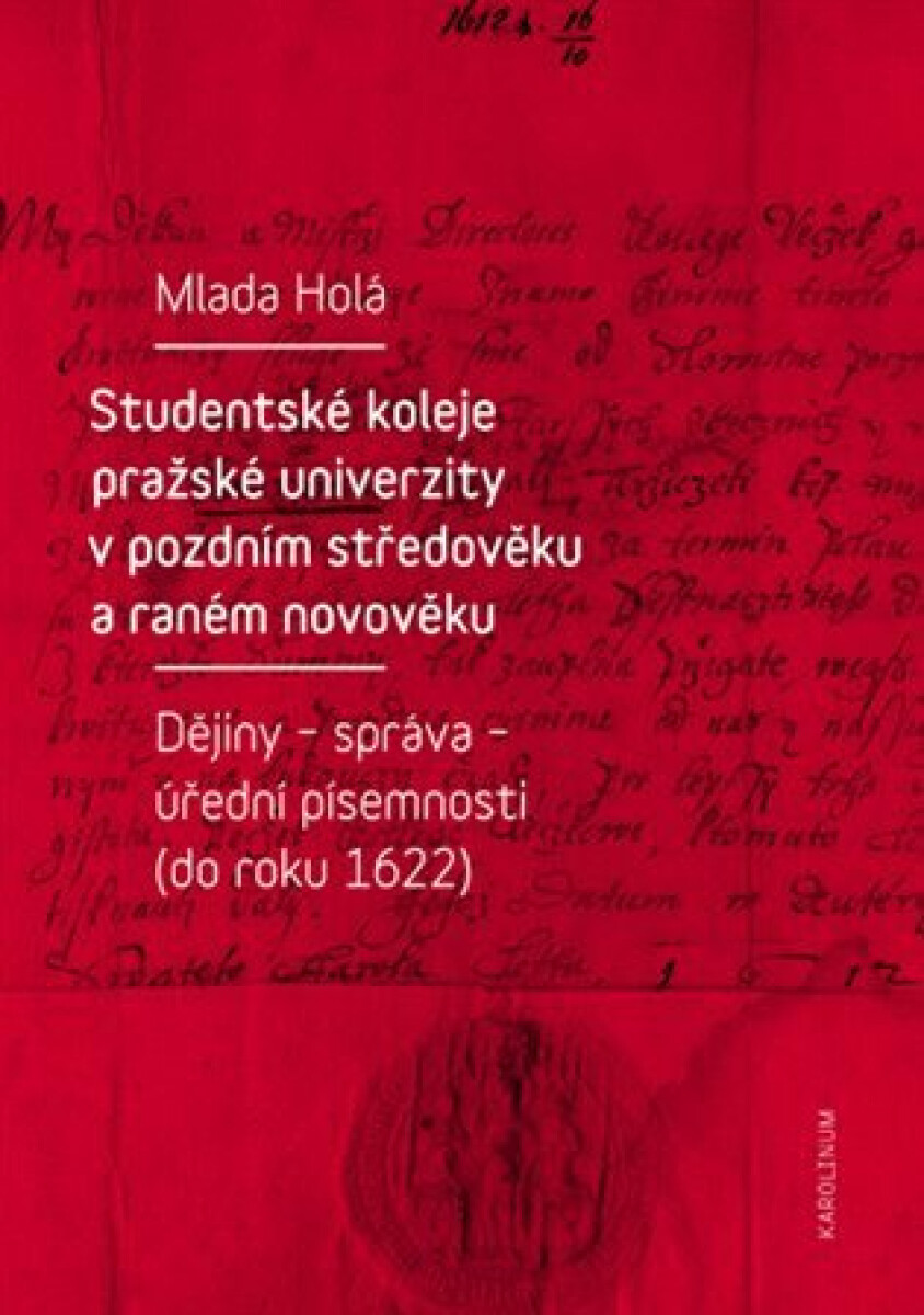 Studentské koleje pražské univerzity v pozdním středověku a raném novověku