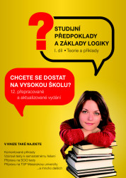 Studijní předpoklady a základy logiky 1 (Chcete se dostat na vysokou školu?) - kniha z kategorie Vysoké školy