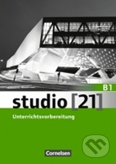 Studio 21 - B1 Unterrichtsvorbereitung (LHB)