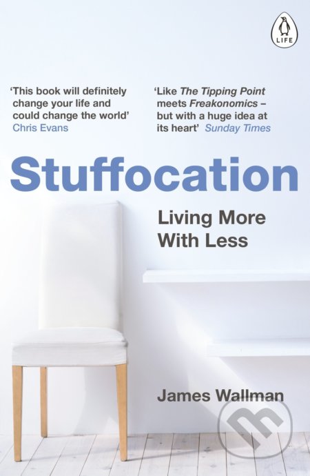 Stuffocation (Living More with Less)
