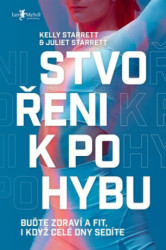 Stvořeni k pohybu (Buďte zdraví a fit, i když celé dny sedíte) - kniha z kategorie Seberozvoj