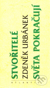 Stvořitelé světa pokračují