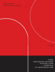 Stýkání, nebo potýkání? (Z dějin česko-německo-rakouských literárních vztahů od Bílé hory do napoleonských válek) - kniha z kategorie Historie