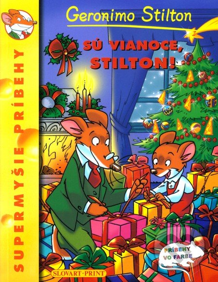 Sú Vianoce, Stilton! (Supermyšie príbehy)