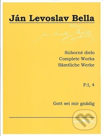 Súborné dielo F:I, 4 - Gott sei mir gnädig