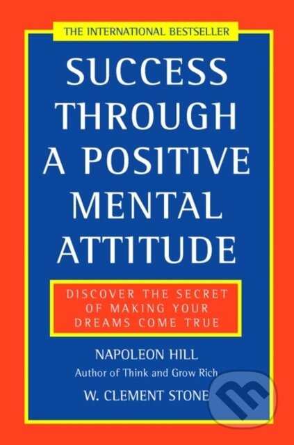 Success Through a Positive Mental Attitude