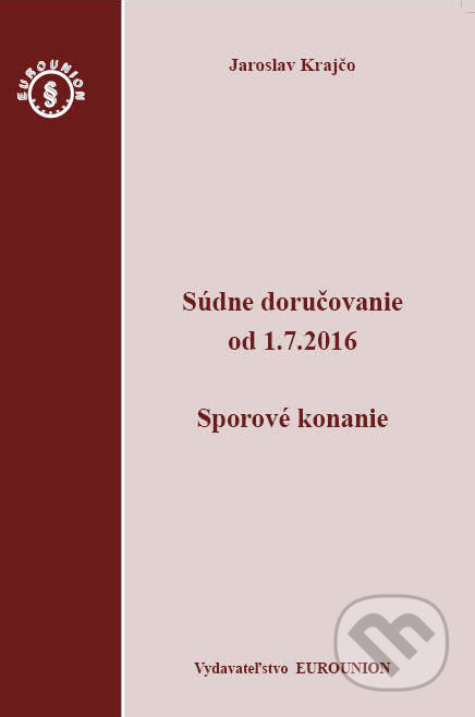 Súdne doručovanie od 1.7.2016 – Sporový poriadok