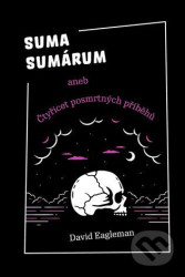 Suma sumárum (aneb Čtyřicet posmrtných příběhů)