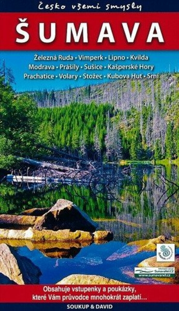 Šumava Česko všemi smysly - Vladimír Soukup, David Adam, st. Petr
