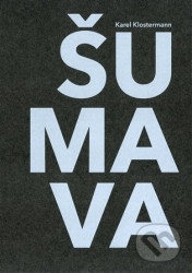 Šumava (Třiatřicet fejetonů z let 1885 - 1887)