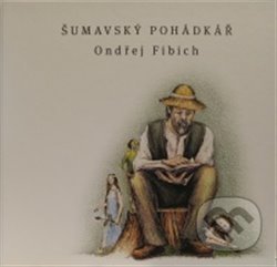 Šumavský pohádkář