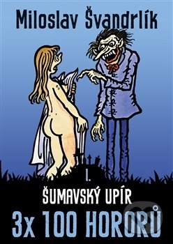 Šumavský upír (3x 100 hororů – kniha první)