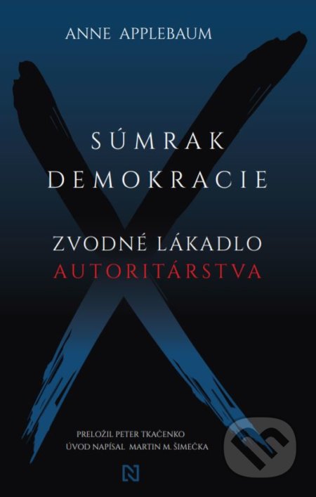 Súmrak demokracie (Zvodné lákadlo autoritárstva)