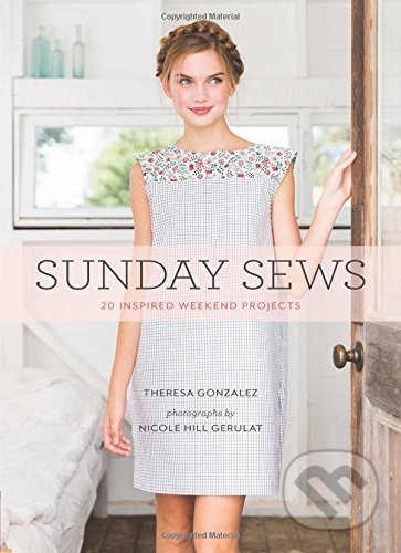 Sunday Sews (20 Inspired Weekend Projects)
