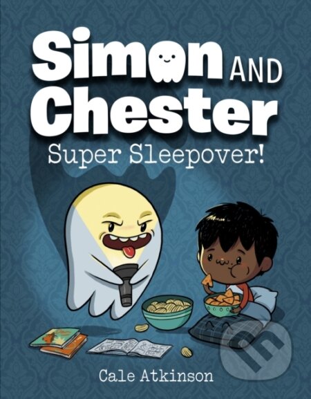 Super Sleepover (Simon and Chester Book #2)
