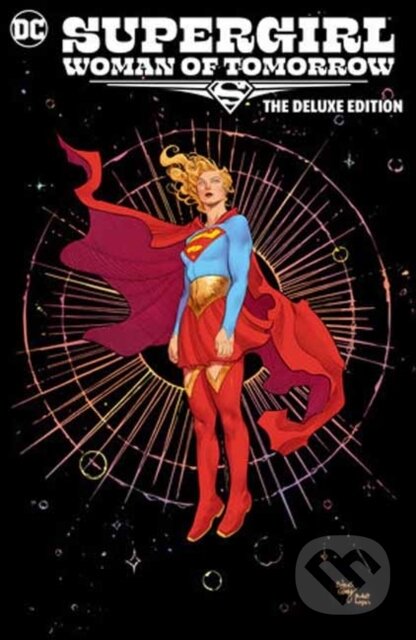 Supergirl: Woman of Tomorrow The Deluxe Edition