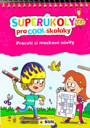 Superúkoly pro Cool školáky (Procvič si mozkové závity) - kniha z kategorie Naučné knihy