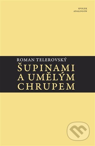 Šupinami a umělým chrupem