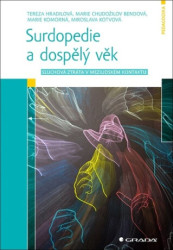 Surdopedie a dospělý věk (Sluchová ztráta v mezilidském kontaktu) - kniha z kategorie Pedagogika