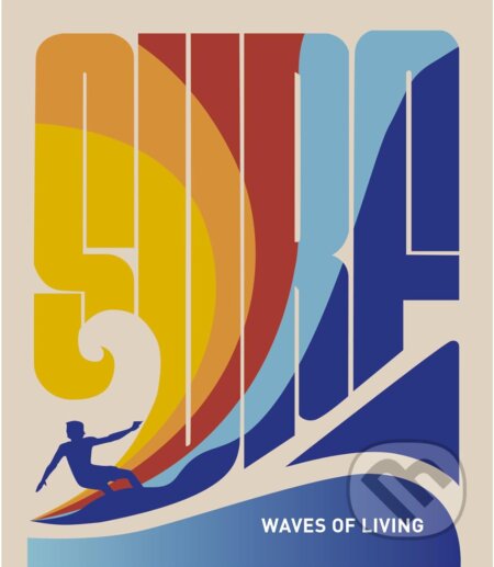 Surf (Waves Of Living) - kniha z kategorie Individuální sporty