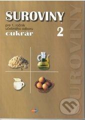 Suroviny 2 (učebný odbor cukrár) (pre 1. ročník)