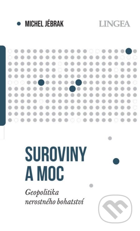 Suroviny a moc (Geopolitika nerostného bohatství)