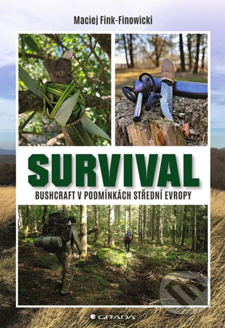 Survival (Bushcraft v podmínkách střední Evropy)