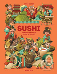 Sushi (Ilustrované dejiny rolka za rolkou)