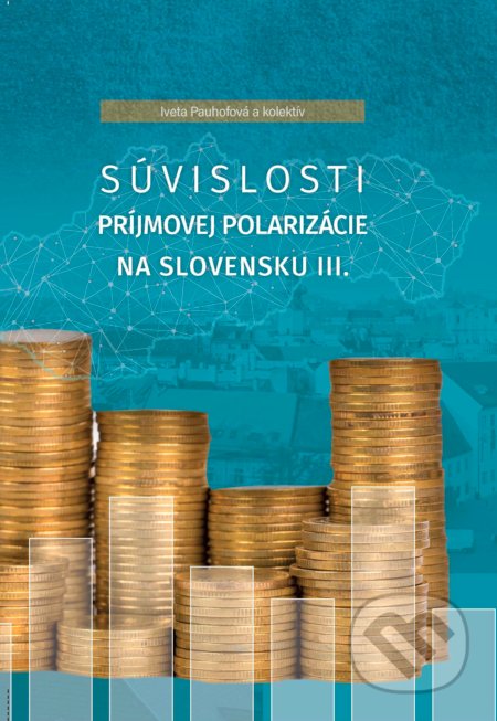 Súvislosti príjmovej polarizácie na Slovensku III