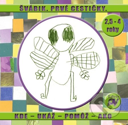 Švábik. Prvé cestičky (Kde-Ukáž-Pomôž-Ako)