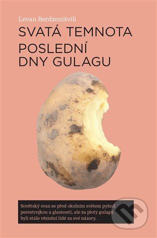 Svatá temnota Poslední dny gulagu