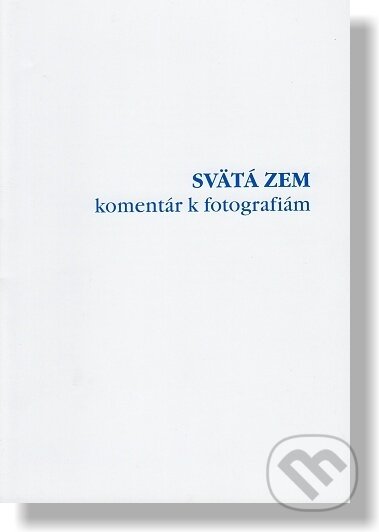 Svätá zem - komentáre k fotografiám