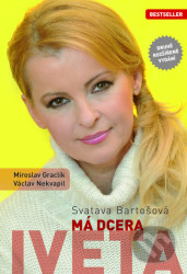 Svatava Bartošová: Má dcera Iveta