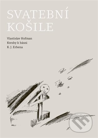 Svatební košile (Kresby k básni K. J. Erbena)