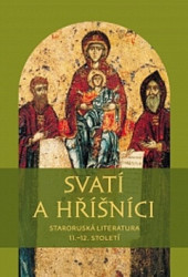 Svatí a hříšníci (Staroruská literatura 11.-12. století) - kniha z kategorie Beletrie