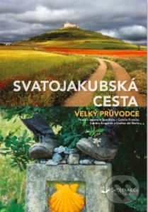 Svatojakubská cesta - Velký průvodce