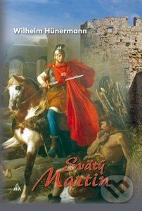 Svätý Martin (Rytier milosrdenstva. Životný príbeh svätého Martina) - kniha z kategorie Životopisy
