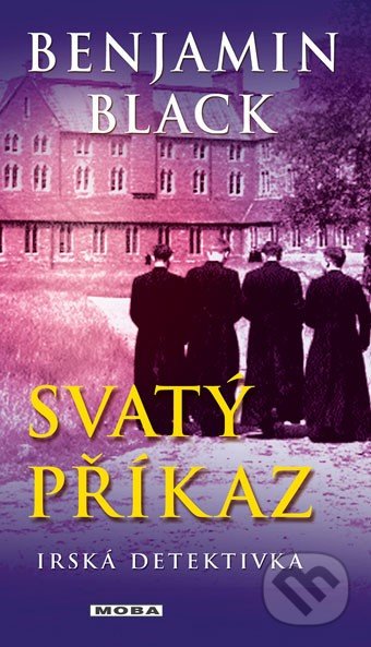 Svatý příkaz (Irská detektivka)