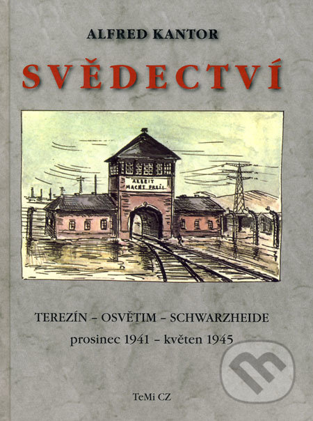 Svědectví (Terezín - Osvětim - Schwarzheide, prosinec 1941