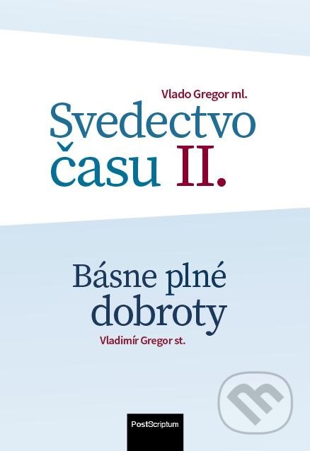 Svedectvo času II. (Básne plné dobroty)