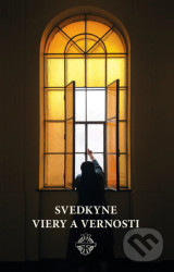 Svedkyne viery a vernosti - kniha z kategorie Životopisy